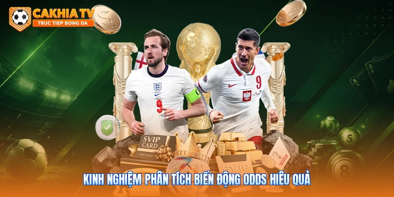 Kinh nghiệm phân tích biến động odds hiêu quả