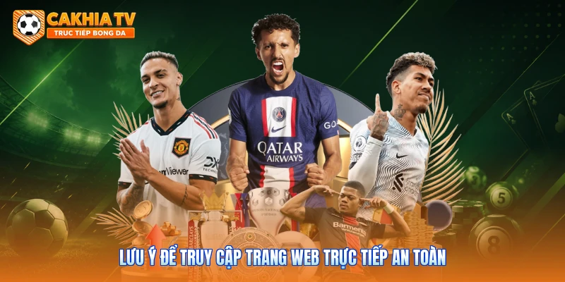 Lưu ý để truy cập trang web trực tiếp an toàn