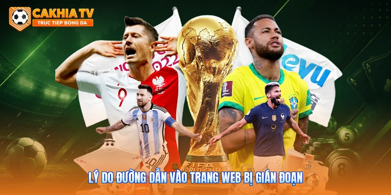 Lý do đường dẫn vào trang web bị gián đoạn