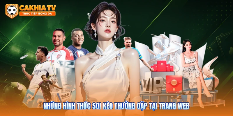 Những hình thức soi kèo thường gặp tại trang web