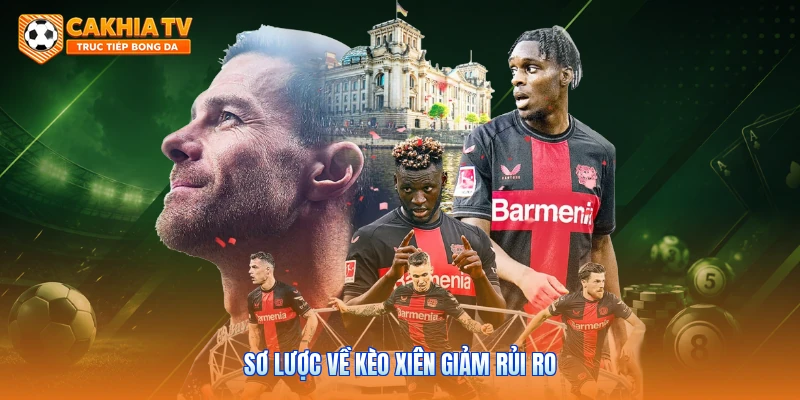 Sơ lược về kèo xiên giảm rủi ro 